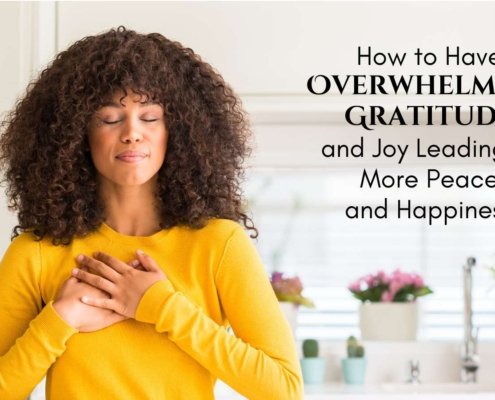 How to Have Overwhelming Gratitude