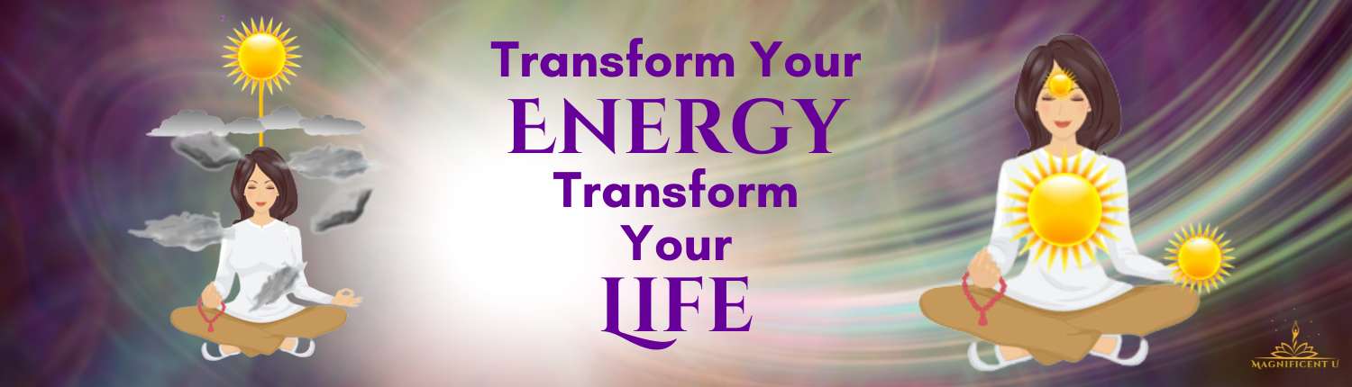 Transform Your Energy Transform Your Life MU 22